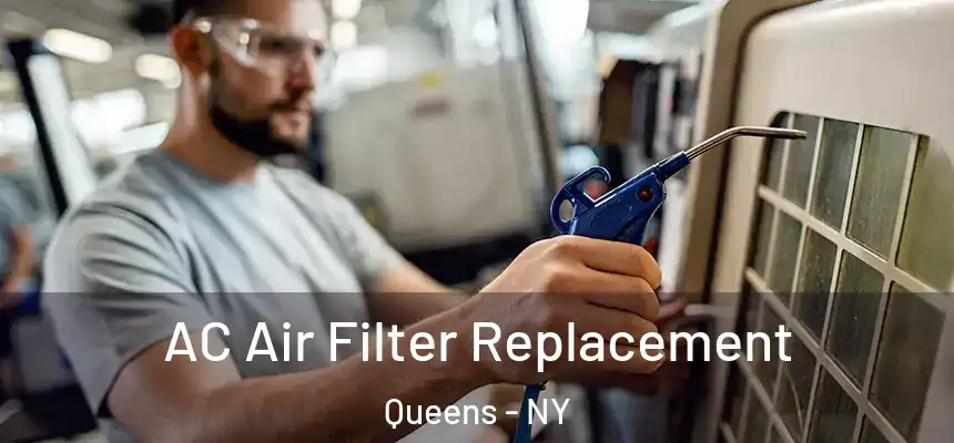 AC Air Filter Replacement Queens - NY