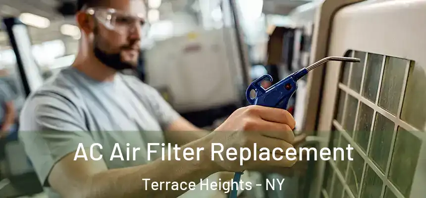  AC Air Filter Replacement Terrace Heights - NY
