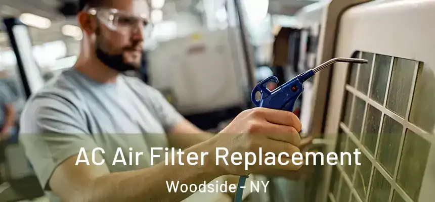 AC Air Filter Replacement Woodside - NY