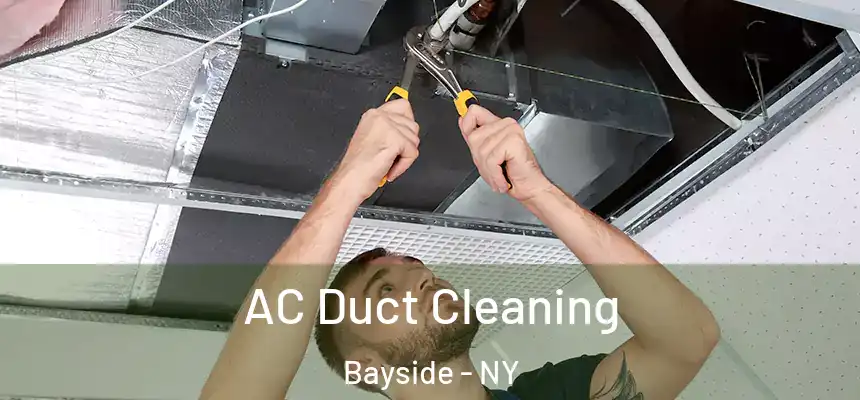 AC Duct Cleaning Bayside - NY