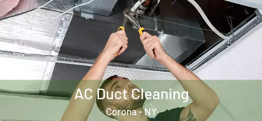 AC Duct Cleaning Corona - NY