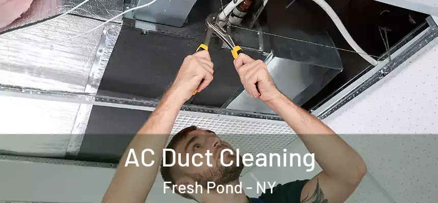  AC Duct Cleaning Fresh Pond - NY