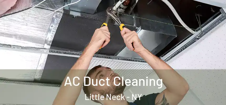  AC Duct Cleaning Little Neck - NY