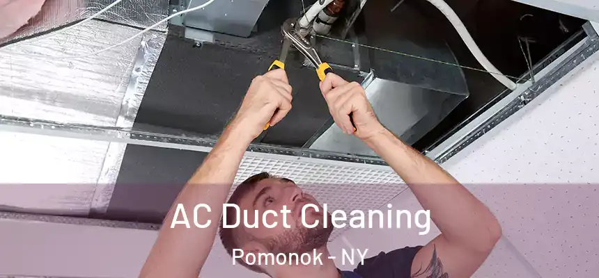  AC Duct Cleaning Pomonok - NY