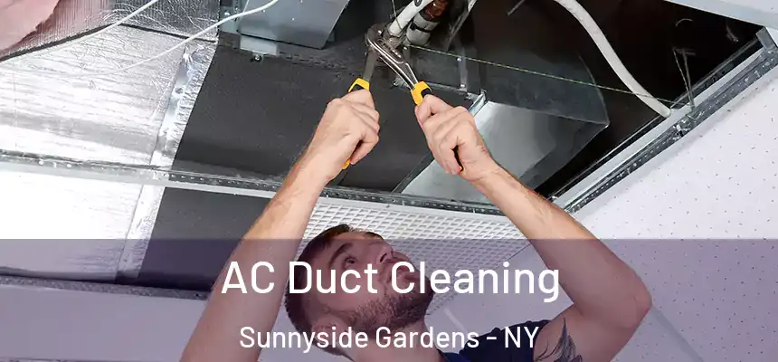 AC Duct Cleaning Sunnyside Gardens - NY