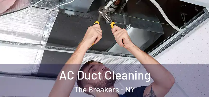 AC Duct Cleaning The Breakers - NY