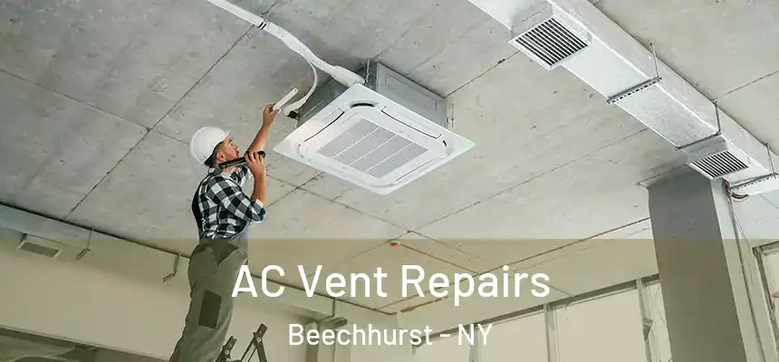  AC Vent Repairs Beechhurst - NY
