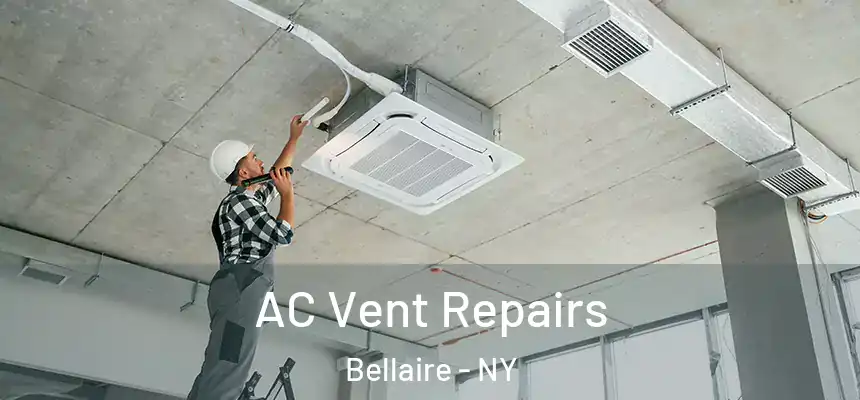 AC Vent Repairs Bellaire - NY
