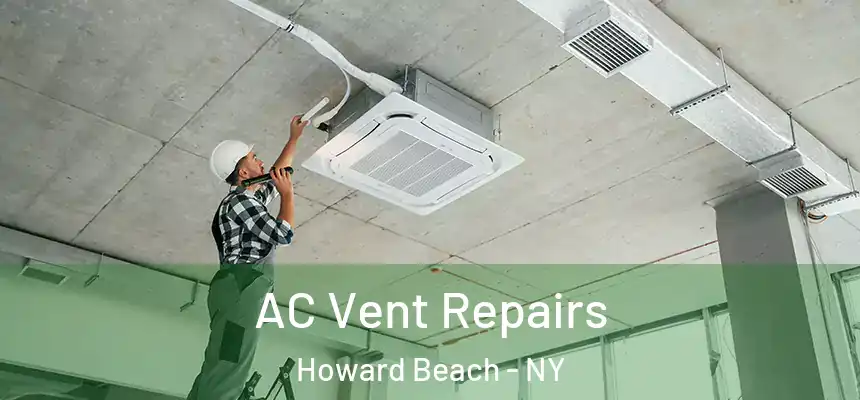 AC Vent Repairs Howard Beach - NY