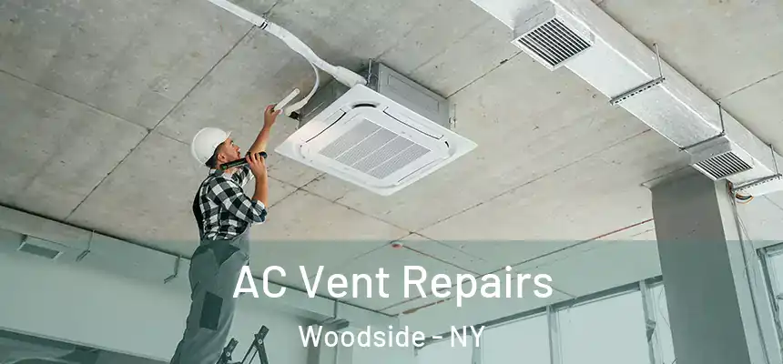 AC Vent Repairs Woodside - NY