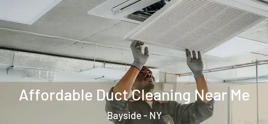  Affordable Duct Cleaning Near Me Bayside - NY