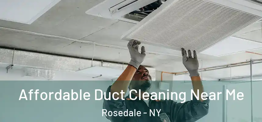  Affordable Duct Cleaning Near Me Rosedale - NY