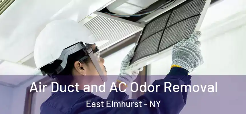 Air Duct and AC Odor Removal East Elmhurst - NY