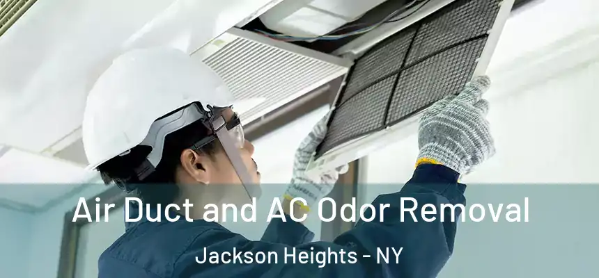  Air Duct and AC Odor Removal Jackson Heights - NY