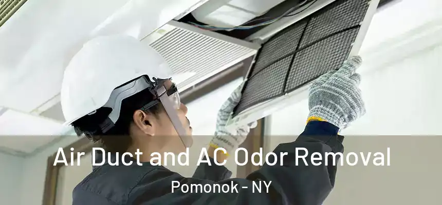  Air Duct and AC Odor Removal Pomonok - NY