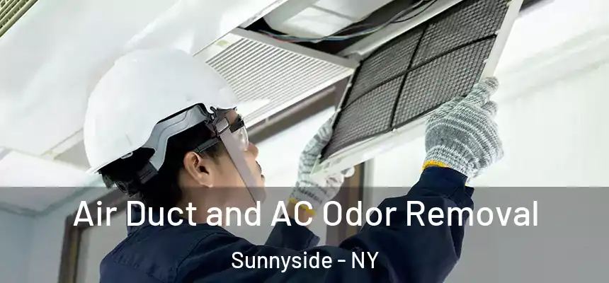 Air Duct and AC Odor Removal Sunnyside - NY