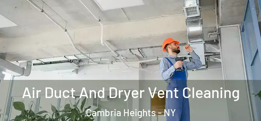 Air Duct And Dryer Vent Cleaning Cambria Heights - NY