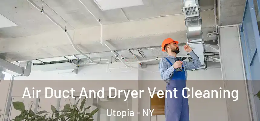  Air Duct And Dryer Vent Cleaning Utopia - NY