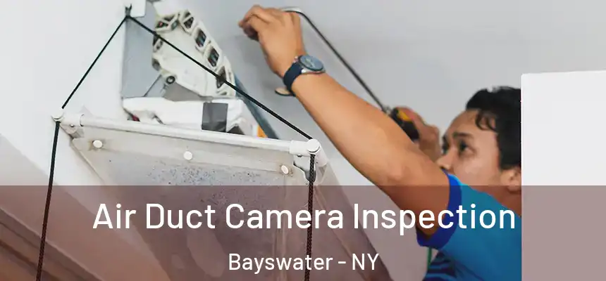  Air Duct Camera Inspection Bayswater - NY