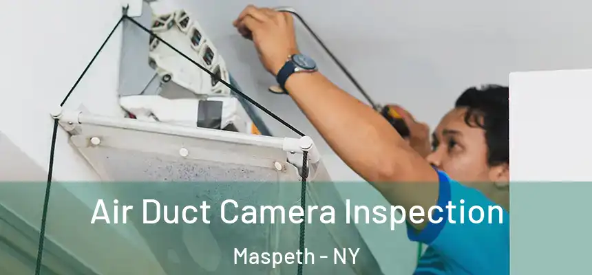 Air Duct Camera Inspection Maspeth - NY