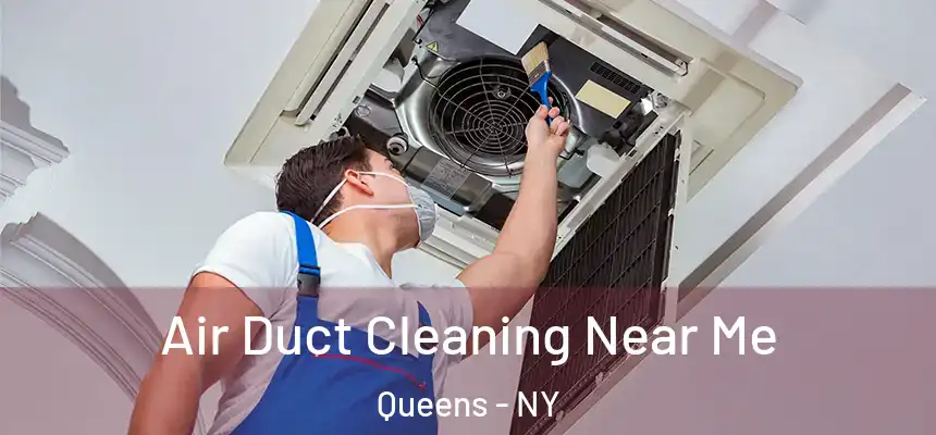  Air Duct Cleaning Near Me Queens - NY