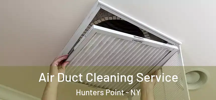  Air Duct Cleaning Service Hunters Point - NY