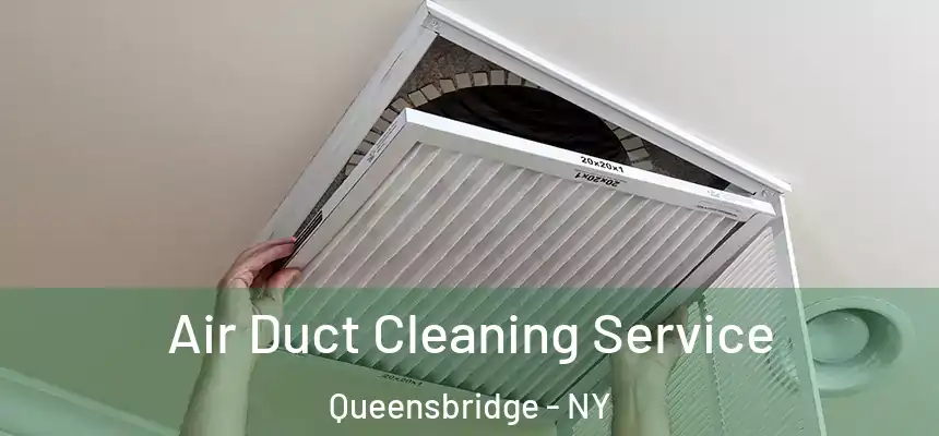  Air Duct Cleaning Service Queensbridge - NY
