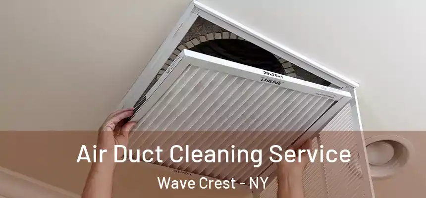  Air Duct Cleaning Service Wave Crest - NY
