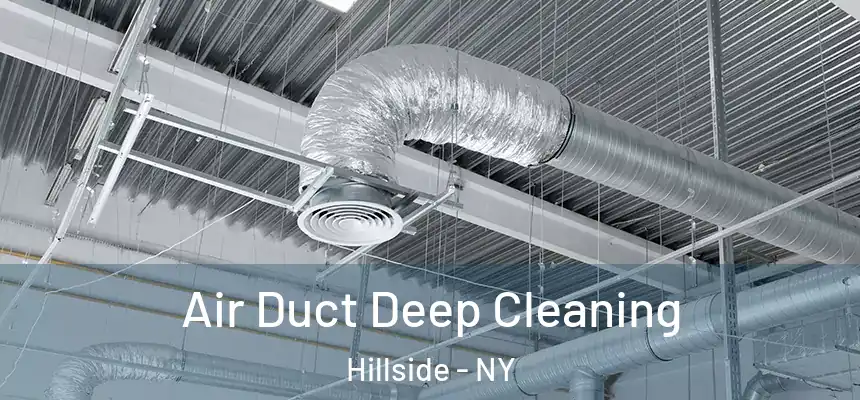 Air Duct Deep Cleaning Hillside - NY