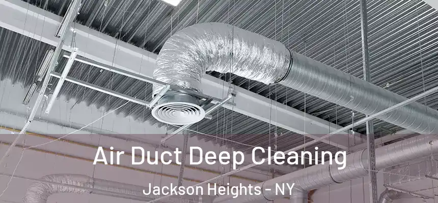  Air Duct Deep Cleaning Jackson Heights - NY