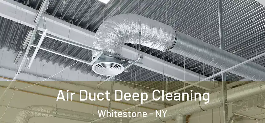 Air Duct Deep Cleaning Whitestone - NY