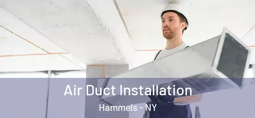  Air Duct Installation Hammels - NY