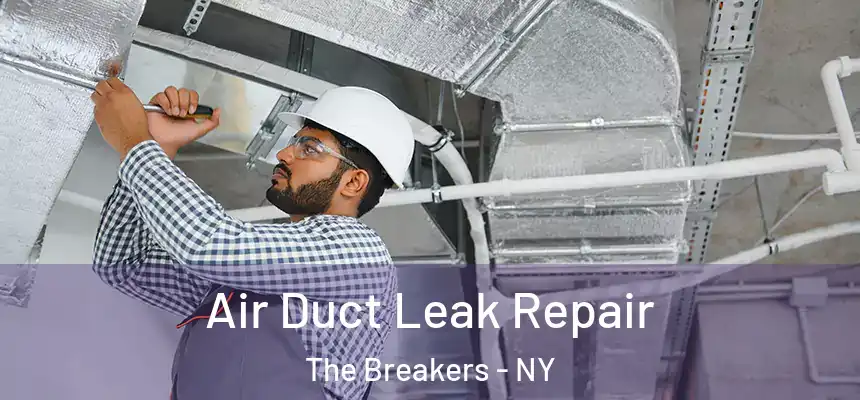  Air Duct Leak Repair The Breakers - NY