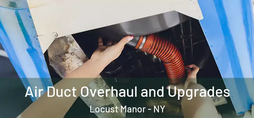  Air Duct Overhaul and Upgrades Locust Manor - NY