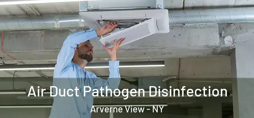  Air Duct Pathogen Disinfection Arverne View - NY
