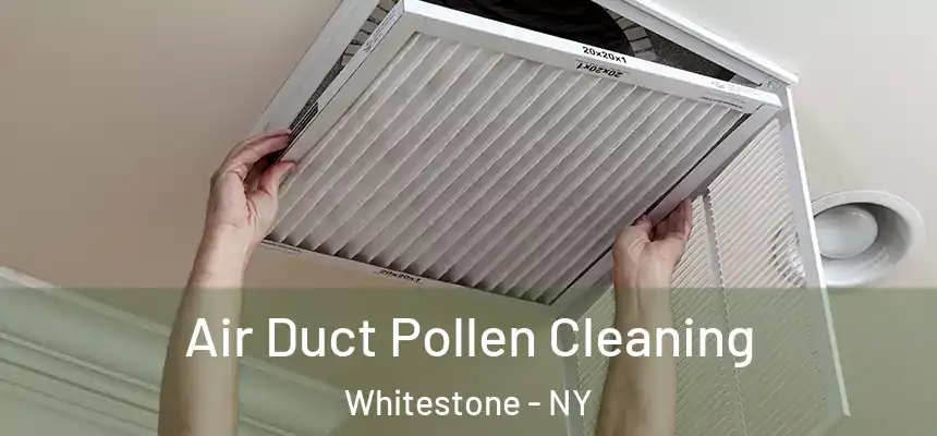 Air Duct Pollen Cleaning Whitestone - NY