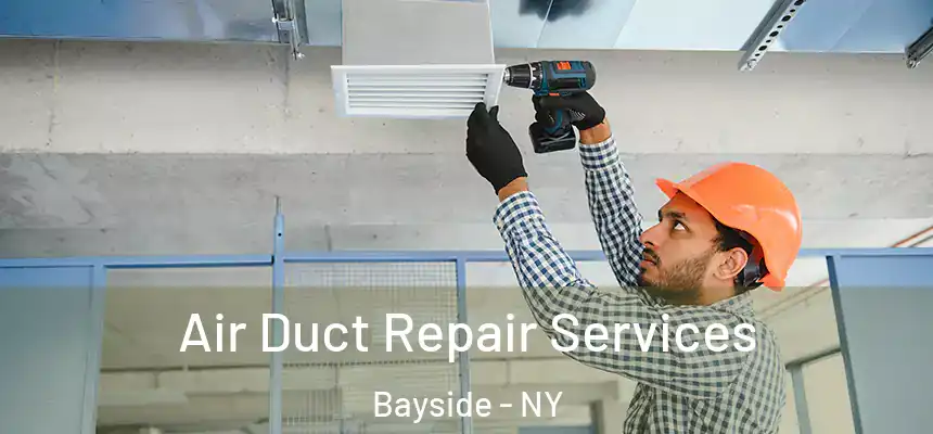  Air Duct Repair Services Bayside - NY