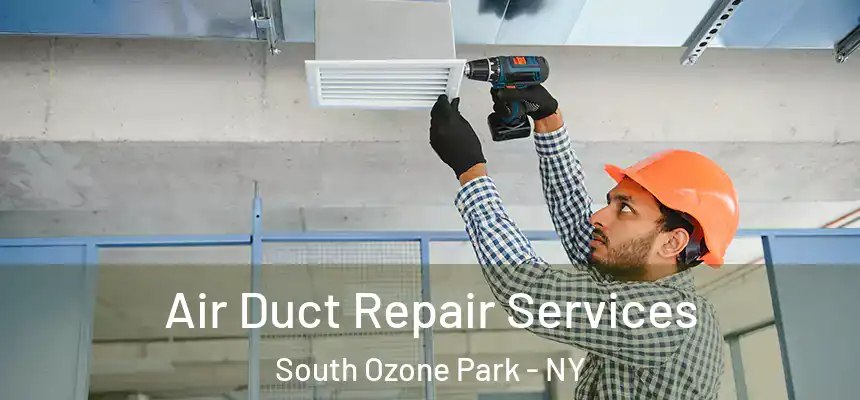  Air Duct Repair Services South Ozone Park - NY
