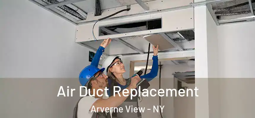 Air Duct Replacement Arverne View - NY