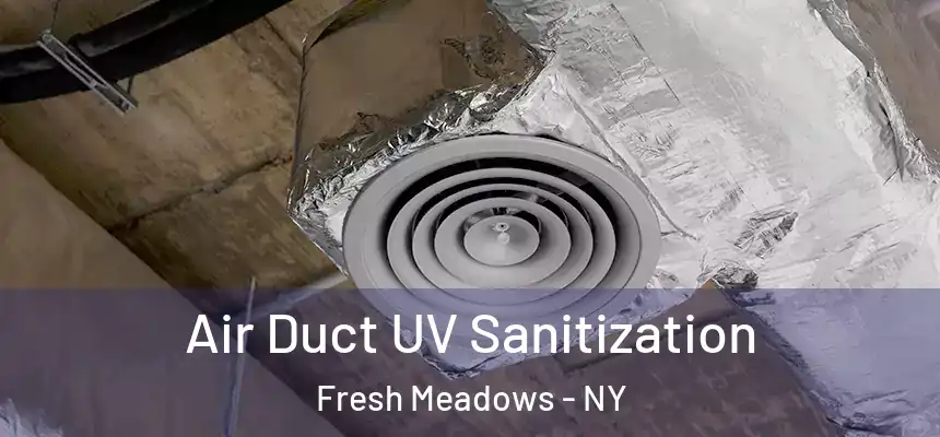  Air Duct UV Sanitization Fresh Meadows - NY