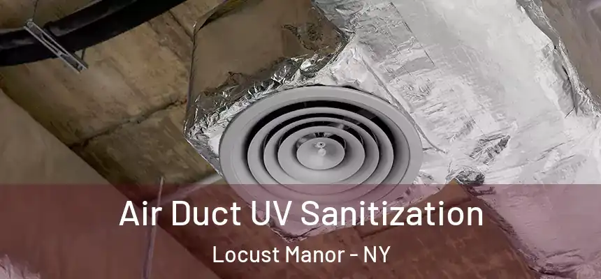  Air Duct UV Sanitization Locust Manor - NY
