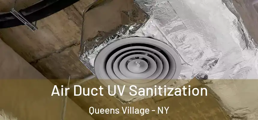 Air Duct UV Sanitization Queens Village - NY