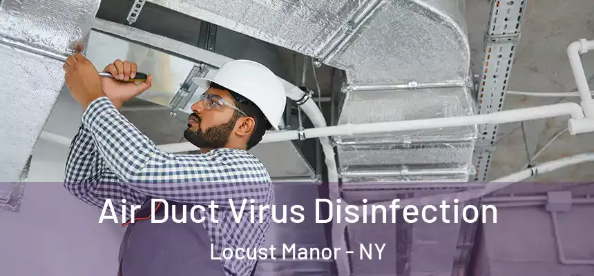  Air Duct Virus Disinfection Locust Manor - NY
