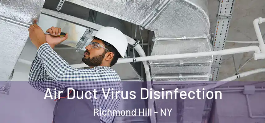  Air Duct Virus Disinfection Richmond Hill - NY