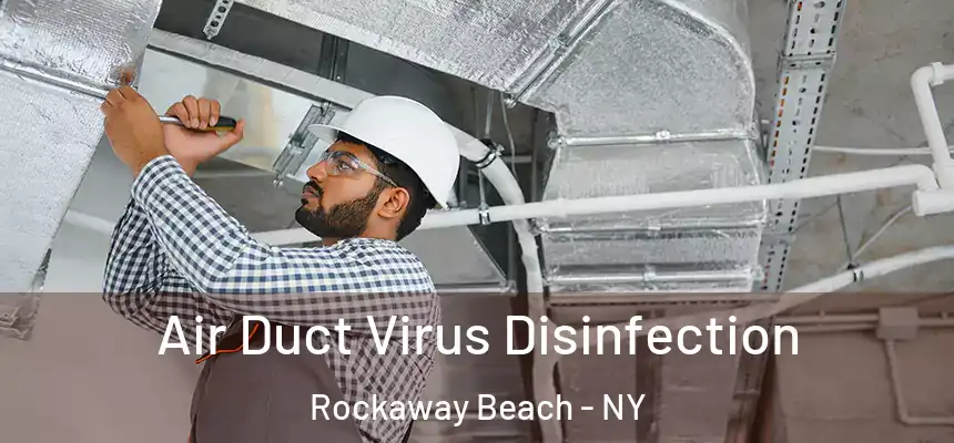 Air Duct Virus Disinfection Rockaway Beach - NY