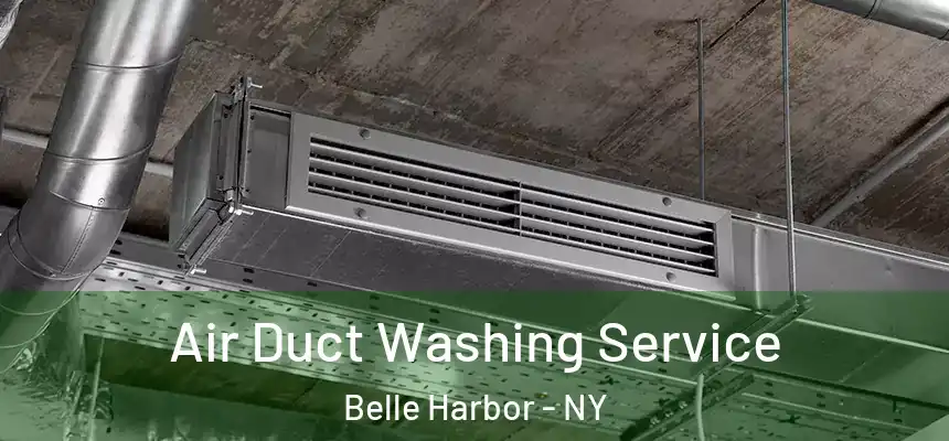  Air Duct Washing Service Belle Harbor - NY