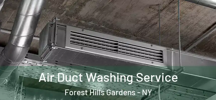  Air Duct Washing Service Forest Hills Gardens - NY