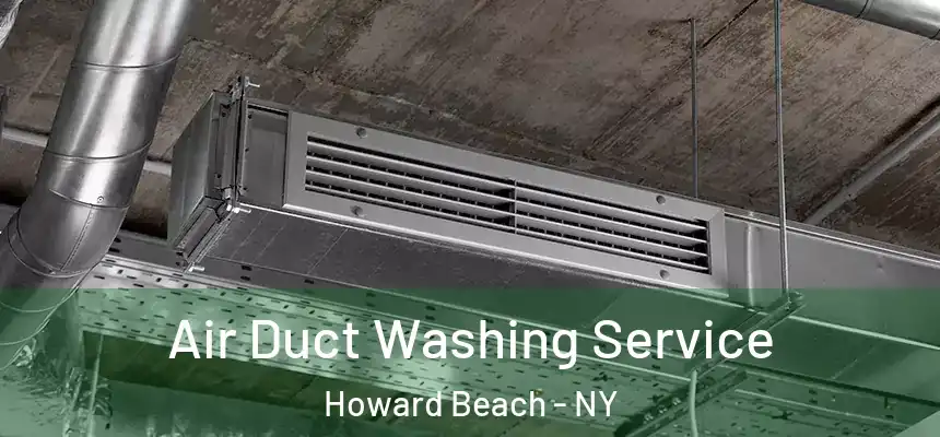 Air Duct Washing Service Howard Beach - NY
