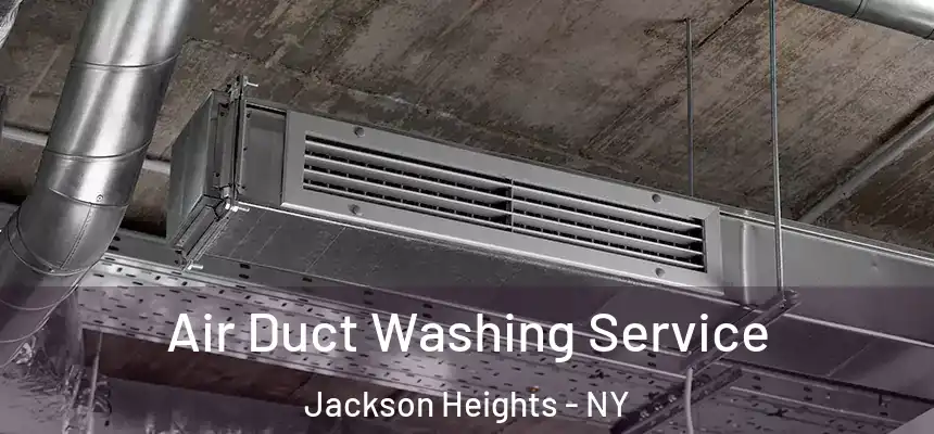  Air Duct Washing Service Jackson Heights - NY
