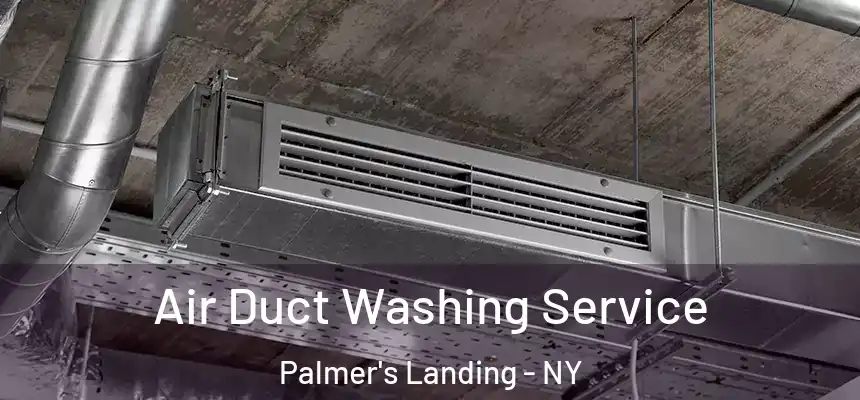  Air Duct Washing Service Palmer's Landing - NY